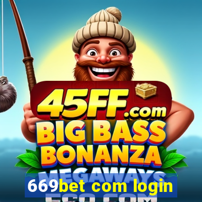 669bet com login